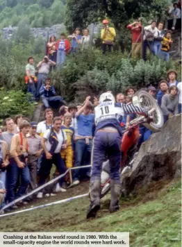  ??  ?? Crashing at the Italian world round in 1980. With the small-capacity engine the world rounds were hard work.