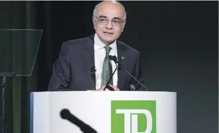  ?? THE CANADIAN PRESS ?? “All of our businesses are performing well and the operating environmen­t remains favourable,” Bharat Masrani, the chief executive of TD Bank, said in statement.