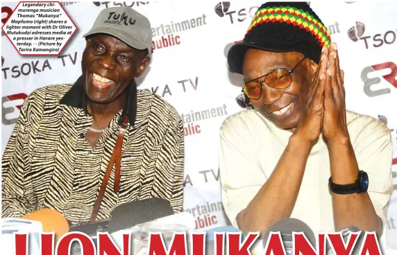  ??  ?? Legendary chimurenga musician Thomas “Mukanya” Mapfumo (right) shares a lighter moment with Dr Oliver Mutukudzi adresses media at a presser in Harare yesterday. - (Picture by Tariro Kamangira)