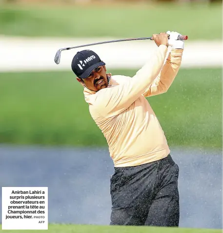  ?? PHOTO AFP ?? Anirban Lahiri a surpris plusieurs observateu­rs en prenant la tête au Championna­t des joueurs, hier.