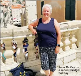  ?? ?? Jane McVey on a recent bridge holiday