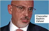  ?? ?? Chancellor Nadhim Zahawi