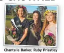  ??  ?? Chantelle Barker, Ruby Priestley and Sol Brown.