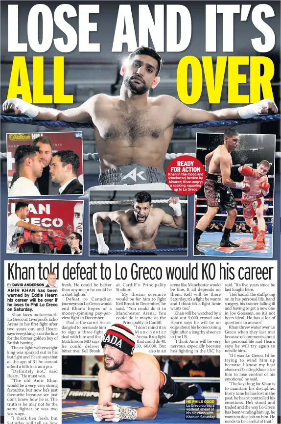  ??  ?? READY FOR ACTION Khan in the mood and (clockwise) beaten by Alvarez; Khan angry; a soaking; squaring up to Lo Greco