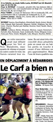  ?? (Photo Dylan Meiffret) ?? La Carf a été surclassé à Bédarrides.