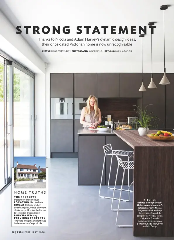  ??  ?? KITCHEN ‘I chose a “rough-brush” finish so scratches aren’t noticeable,’ says Nicola. Try 30mm-thick worktop, from £450, Cavendish Equipment. Hee bar stools, £165 each; Foscarini Aplomb mini suspension pendants, £242 each, both Made in Design