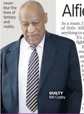  ??  ?? GUILTY
Bill Cosby