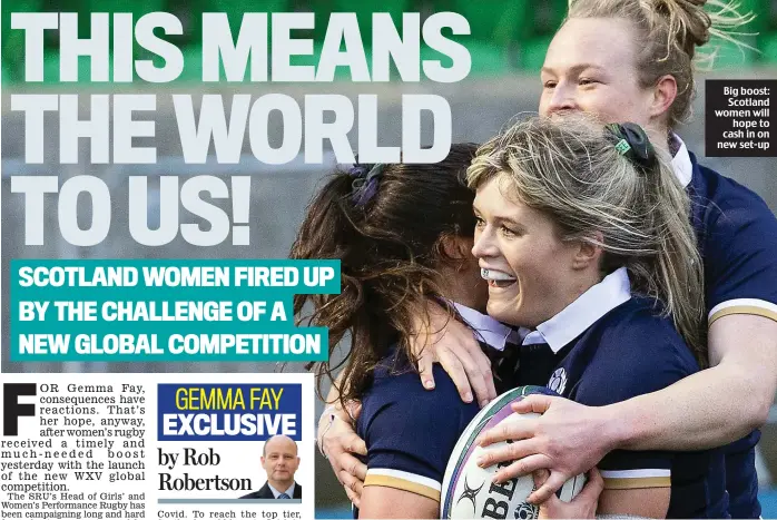  ??  ?? Big boost: Scotland women will hope to cash in on new set-up