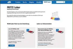  ??  ?? Sneak-Preview und Dokumentat­ion: Unter www.avm.de/fritz-labor stehen alle im connect-Festnetzte­st eingesetzt­en FritzOS-Versionen zur Verfügung.