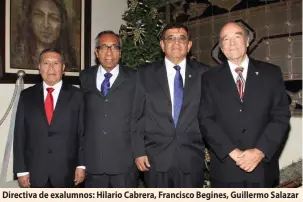  ??  ?? Directiva de exalumnos: Hilario Cabrera, Francisco Begines, Guillermo Salazar Lobato (presidente) y Arturo Mijares.