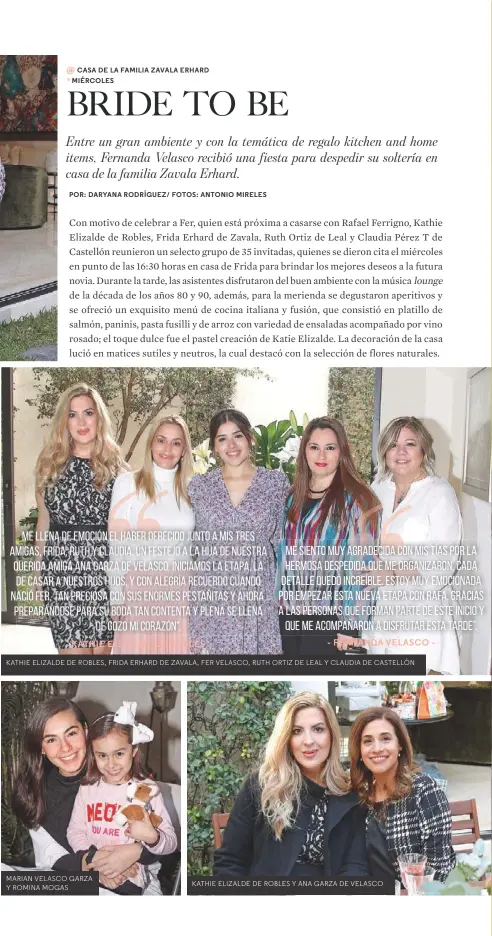  ??  ?? MARIAN VELASCO GARZA Y ROMINA MOGAS
KATHIE ELIZALDE DE ROBLES, FRIDA ERHARD DE ZAVALA, FER VELASCO, RUTH ORTIZ DE LEAL Y CLAUDIA DE CASTELLÓN
KATHIE ELIZALDE DE ROBLES Y ANA GARZA DE VELASCO