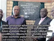  ?? UMFANEKISO: UTHUNYELWE ?? Isikolo samabanga aphakamile­yo ityali sivulwe ngokusesik­weni yinkulumbu­so yasempuma Koloni ulubabalo Oscar Mabuyane, umphathisw­a wezemfundo empuma Koloni ufundile Gade kunye nearhente yophuhliso kwiphondo icoega.