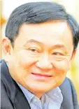  ??  ?? Thaksin Shinawatra