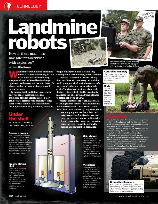  ??  ?? Army members can control demining robots from a control unit, equipped with viewing screens and controller­s