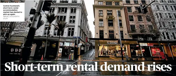  ?? ABIGAIL DOUGHERTY/ STUFF ?? Central Auckland’s short-term rental accommodat­ion market has started to pick up again.