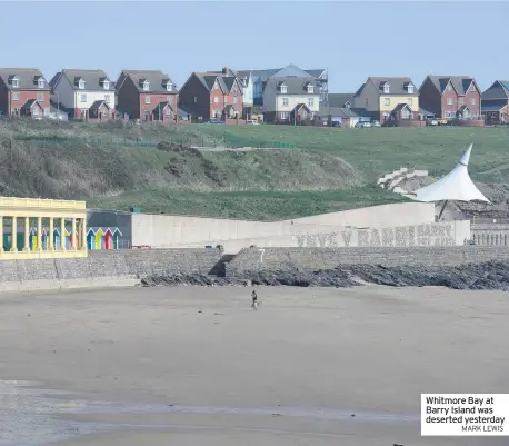  ?? MARK LEWIS ?? Whitmore Bay at Barry Island was deserted yesterday