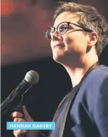  ??  ?? HANNAH GADSBY