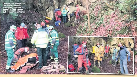  ?? PETE DELL ?? Derbyshire Cave Rescue Organisati­on helped emergency services to get the injured woman out of the mine entrance