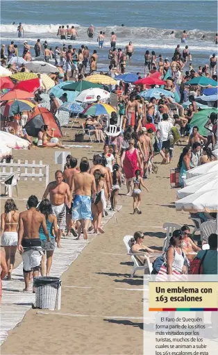  ??  ?? La playa, gigantesca, para compartir a full el verano.