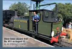  ?? ALAN BRINDLEY/IOWSR ?? Steve Oates aboard ‘A1X’ No. W11 on August 12.