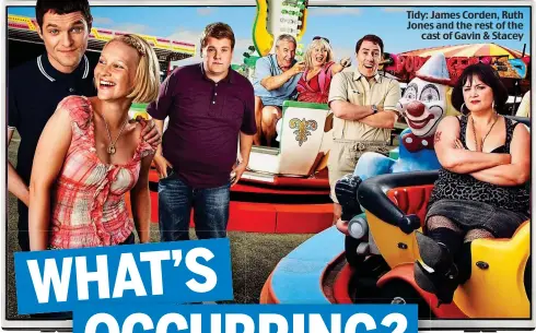  ??  ?? Tidy: James Corden, Ruth Jones and the rest of the cast of Gavin & Stacey