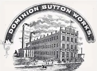  ?? 100 YEARS OF PROGRESS IN WATERLOO COUNTY PHOTO ?? In a 1906 Chronicle Telegraph special publicatio­n, a sketch of Dilman Shantz’s Water Street factory is impressive, but is one storey short. Each day, 100,000 buttons were turned out.