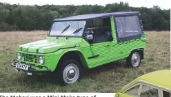  ?? ?? The Mehari was a Mini Moke type of vehicle that was never officially offered in the UK. It lasted from 1968-1988.