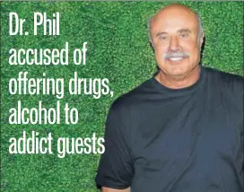  ?? PHOTO: SHUTTERSTO­CK ?? Phil McGraw offered advice to guests on different topics, on his show Dr. Phil