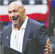  ?? KEVIN LAMARQUE / REUTERS ?? Ultimate Fighting Championsh­ip president Dana White.