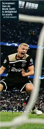  ?? ACTION IMAGES ?? Screamer: Van de Beek (left) is delighted to score