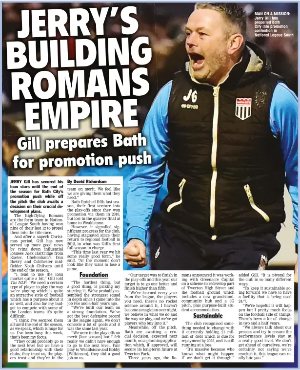  ??  ?? MAN ON A MISSION: Jerry Gill has propelled Bath
City into promotion contention in National Legaue South