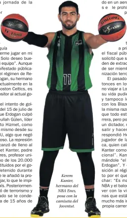  ??  ?? Kerem Kanter, hermano del NBA Enes, posa con la camiseta del Joventut.