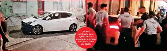  ??  ?? O carro utilizado pelo agressor para atropelar o grupo onde ia a irmãde Djaló.