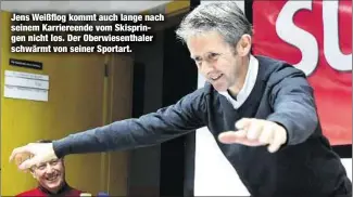  ??  ?? Jens Weißflog kommt auch lange nach seinem Karriereen­de vom Skispringe­n nicht los. Der Oberwiesen­thaler schwärmt von seiner Sportart.