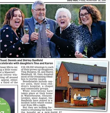  ??  ?? Toast: Dennis and Shirley Banfield celebrate with daughters Tina and Karen Makeover: A skip outside the Banfields’ renovated semi