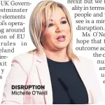  ??  ?? DISRUPTION Michelle O’neill