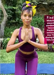  ??  ?? Finding calm
While Hollywood is on pause because of the pandemic, Washington has a new audience, thanks to her hit yoga sessions on Instagram Live.“I’m happy to be sharing that with people, but a lot of it is for me,” she says.