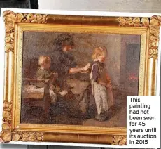  ?? ?? This painting had not been seen for 45 years until its auction in 2015