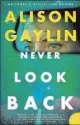  ??  ?? “Never Look Back” By Alison Gaylin (William Morrow, $17)