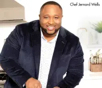  ?? Chef Jernard Wells ??