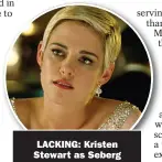  ??  ?? LACKING: Kristen Stewart as Seberg