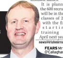  ??  ?? FEARS Mr O’callaghan