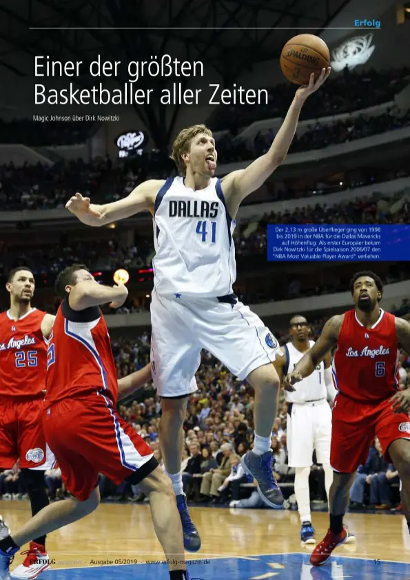  ??  ?? Der 2,13 m große Überfliege­r ging von 1998 bis 2019 in der NBA für die Dallas Mavericks auf Höhenflug. Als erster Europäer bekam Dirk Nowitzki für die Spielsaiso­n 2006/07 den "NBA Most Valuable Player Award" verliehen.