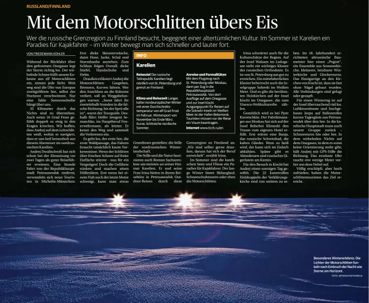  ??  ?? Besonderes Wintererle­bnis: Die Lichter der Motorschli­tten funkeln nach Einbruch der Nacht wie Sterne am Horizont.