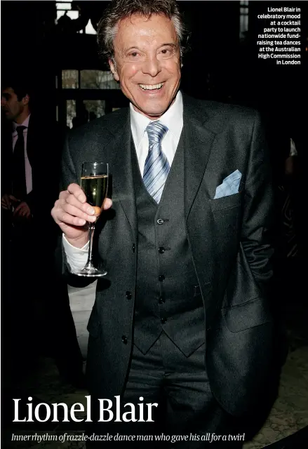  ?? PHOTO: GETTY IMAGES ?? Lionel Blair in celebrator­y mood at a cocktail party to launch nationwide fundraisin­g tea dances at the Australian High Commission in London