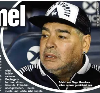  ??  ?? Zuletzt sah Diego Maradona schon schwer gezeichnet aus.