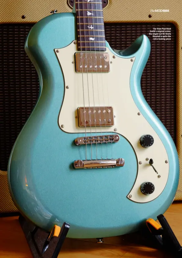  ??  ?? Far from Paul Reed Smith’s original vision, the single-cut SE Starla Stoptail is quite the retro-looking piece