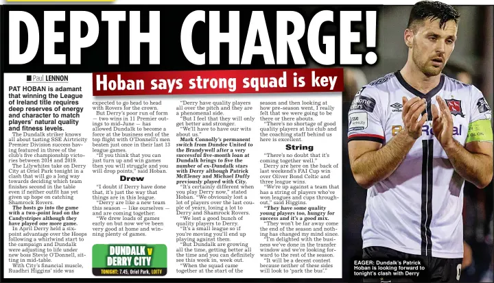  ?? ?? EAGER: Dundalk’s Patrick Hoban is looking forward to tonight’s clash with Derry