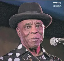  ?? ASHLEE REZIN/ SUN-TIMES FILE ?? Buddy Guy