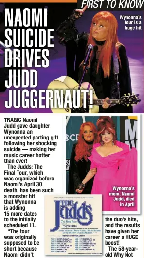  ?? ?? Wynonna’s tour is a huge hit
Wynonna’s mom, Naomi Judd, died
in April